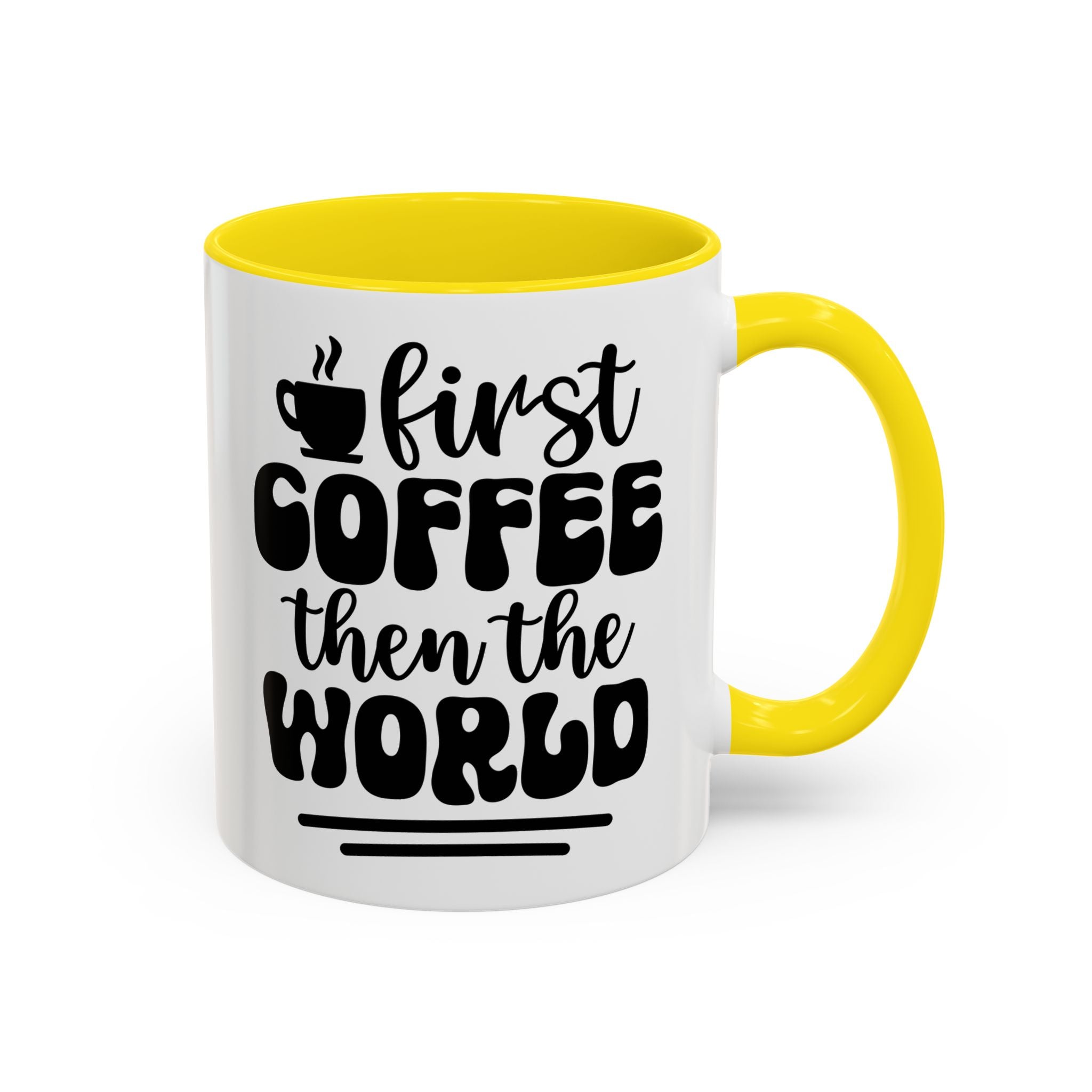 First Coffee Then the World - Stylish Accent Coffee Mug for Coffee Lovers, Gift for Friends, Kitchen Decor, Office Mug, Holiday Present