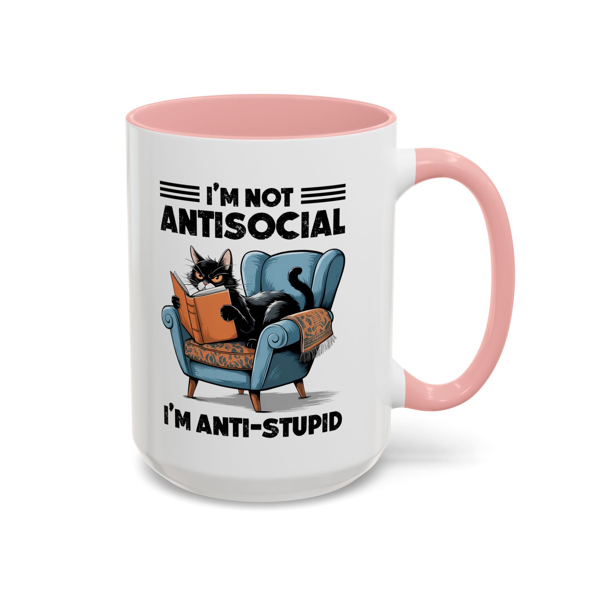 I'm not Antisocial Cat Coffee Mug  I'm anti stupid - Funny sarcasm