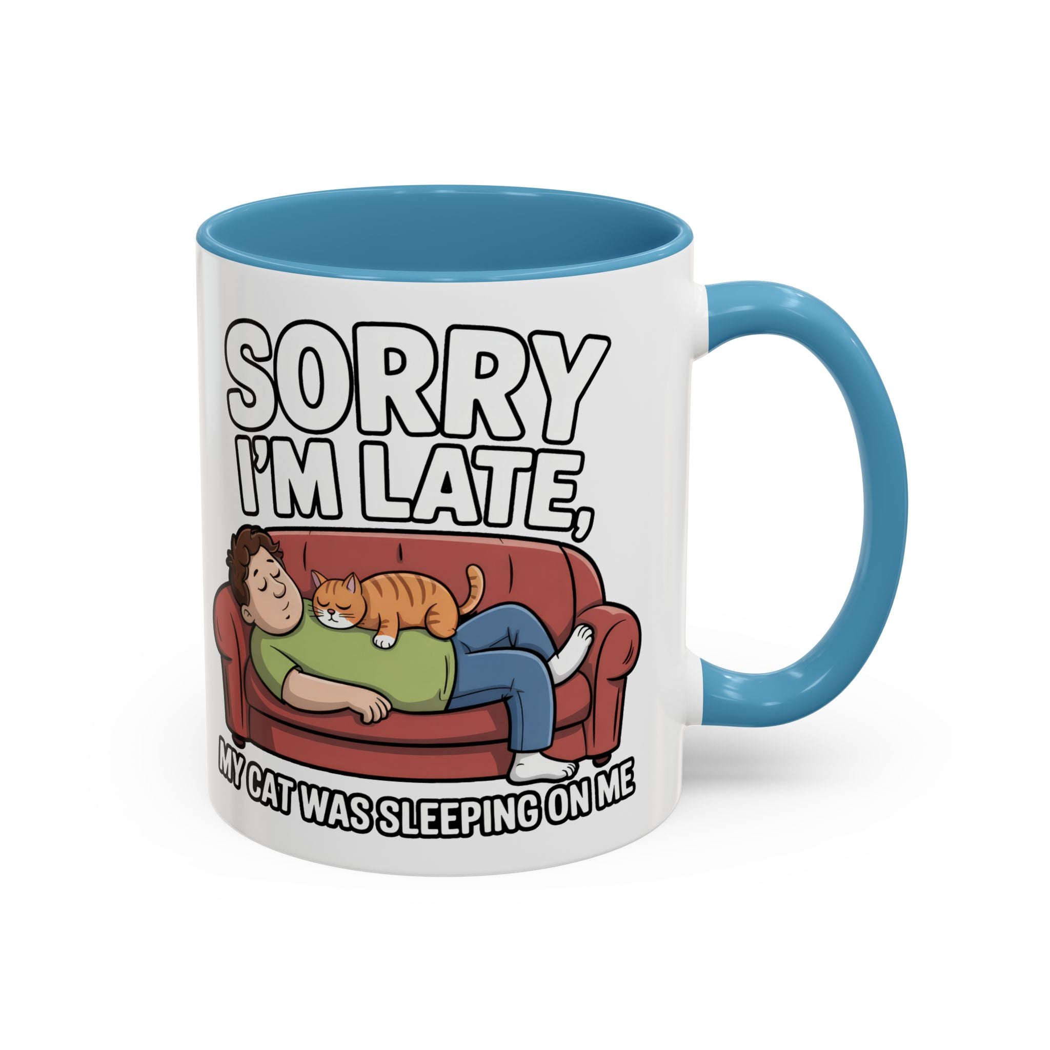 Funny Cat Coffee Mug — “Sorry I’m Late, My Cat Was Sleeping On Me” Accent Mug