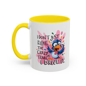 Funny attitude Travel Mug - "I Don't Just Ride the Crazy Train, I Drive It" - Colorful Bird Design