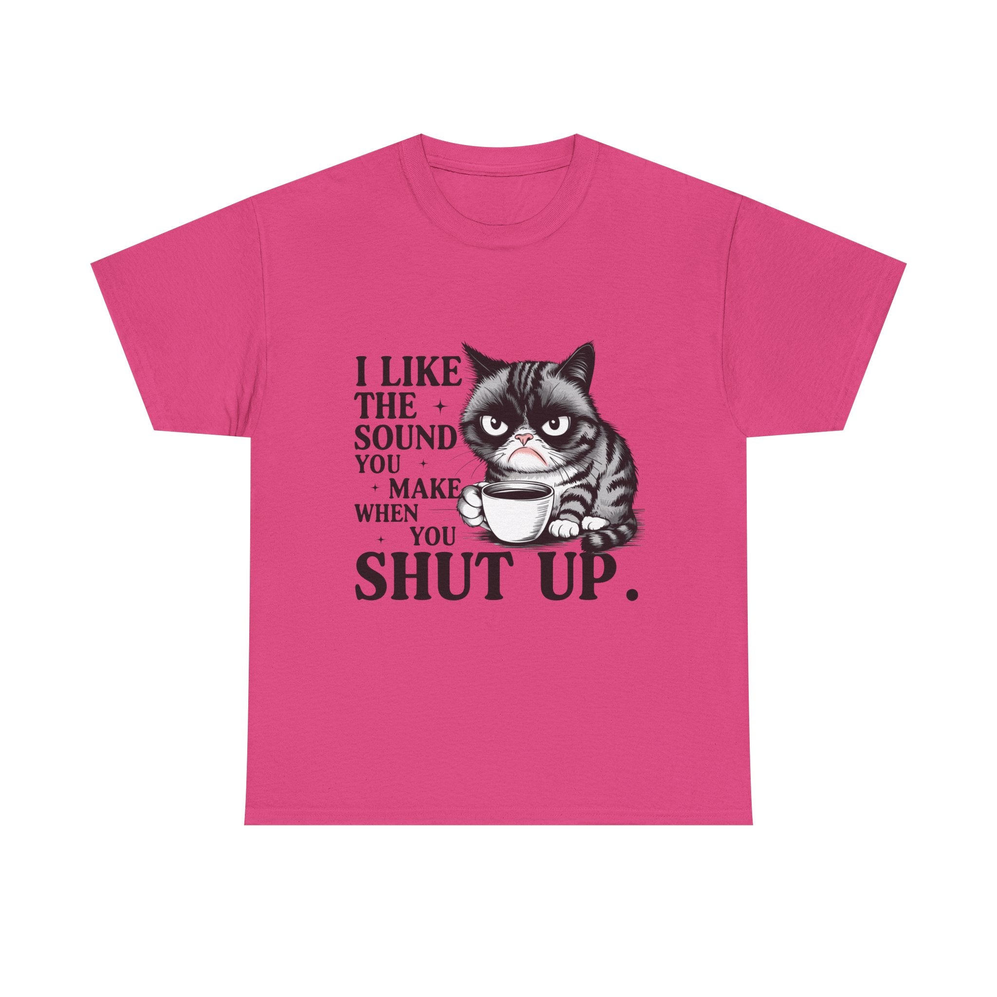 Funny Cat Quote Tee, Humorous T-Shirt, Gift for Cat Lovers, Sarcastic Cotton Shirt, Cute Pet Apparel