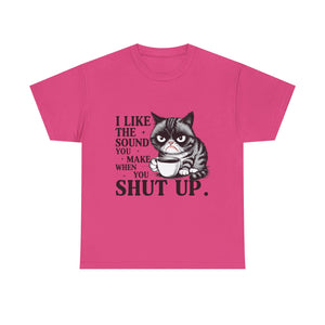 Funny Cat Quote Tee, Humorous T-Shirt, Gift for Cat Lovers, Sarcastic Cotton Shirt, Cute Pet Apparel