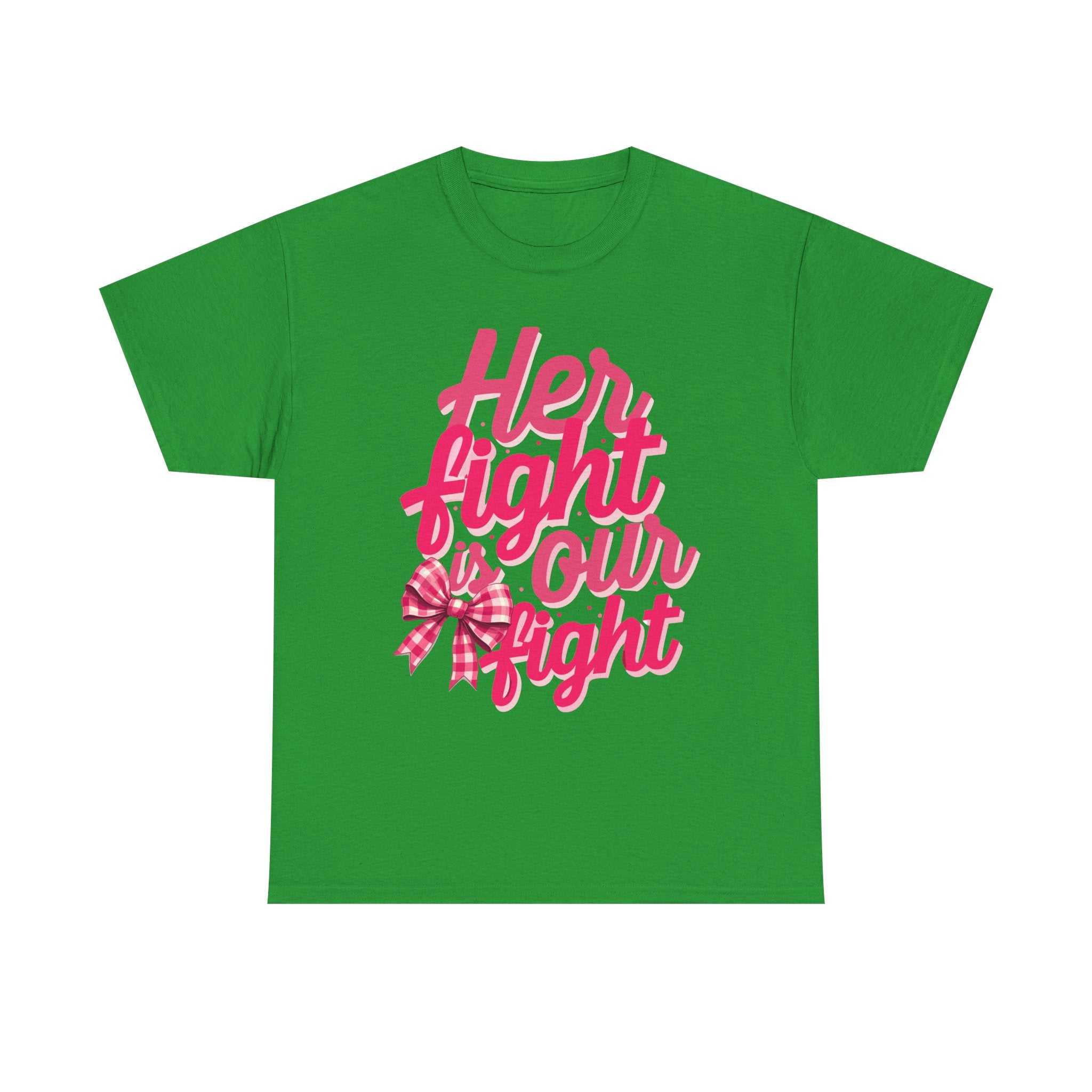 Empowering Message Tee - Her Fight is Our Fight, Support T-Shirt, cancer  Awareness Shirt, Gift for Her, Unisex Cotton Top