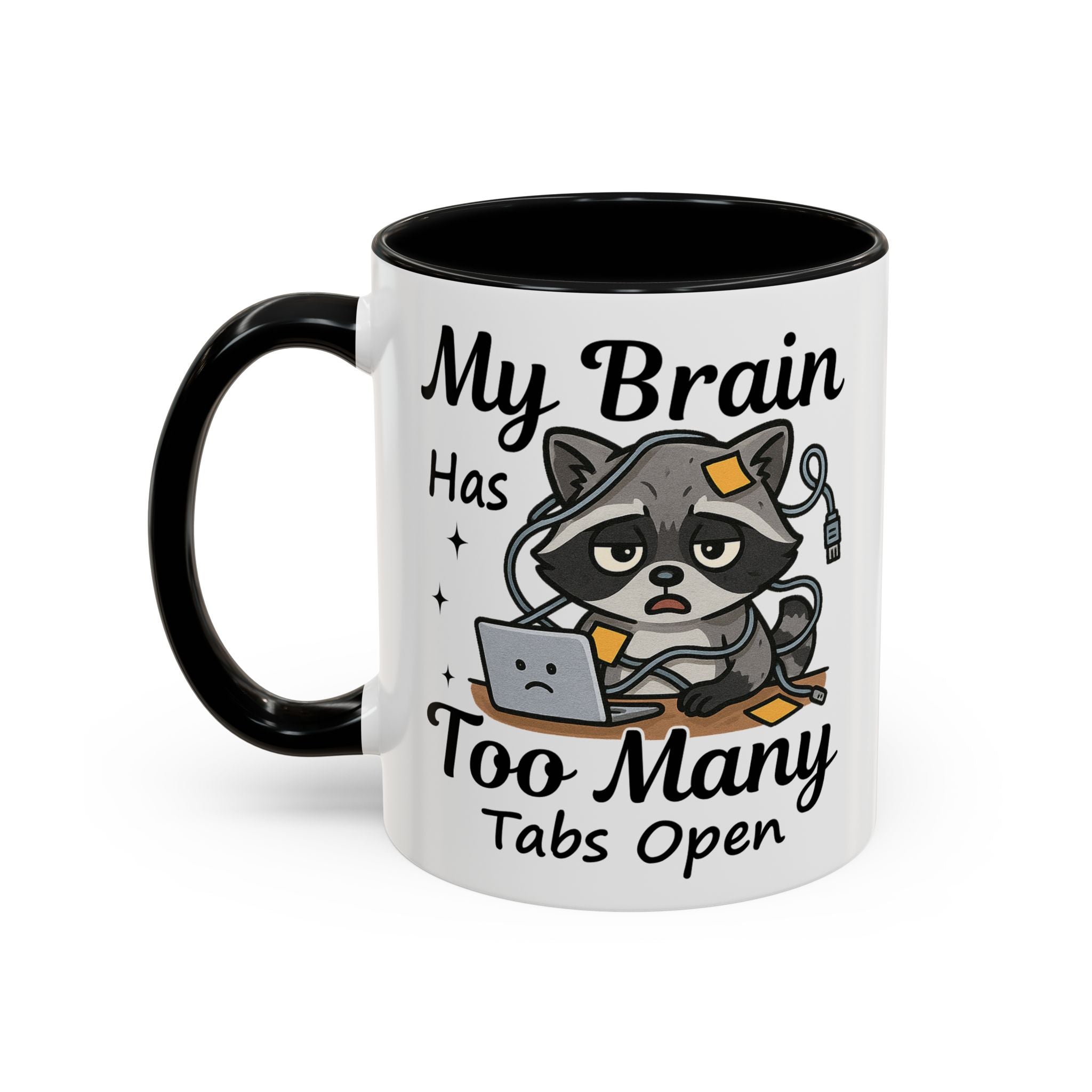 My Brain Has Too Many Tabs Open Coffee Mug