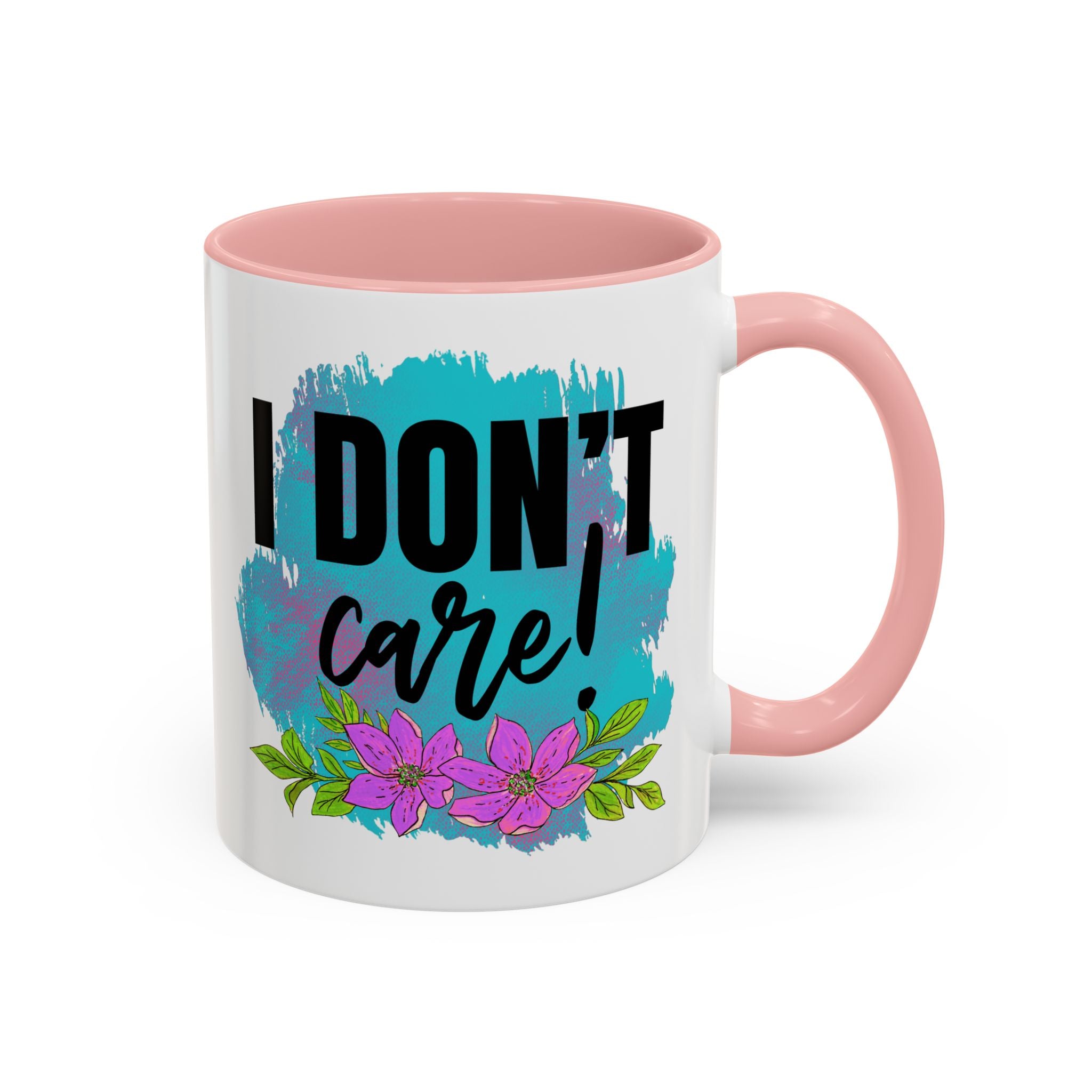 I Don't Care! Floral Accent Coffee Mug - 11oz & 15oz sarcasm funny