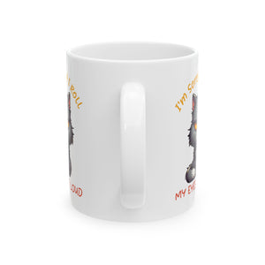 Funny sarcasm  Cat coffee Mug - I'm Sorry I Roll My Eyes, Perfect Gift for Cat Lovers, Pet Owners, Birthdays, Coffee Lovers, Tea Enthusiasts