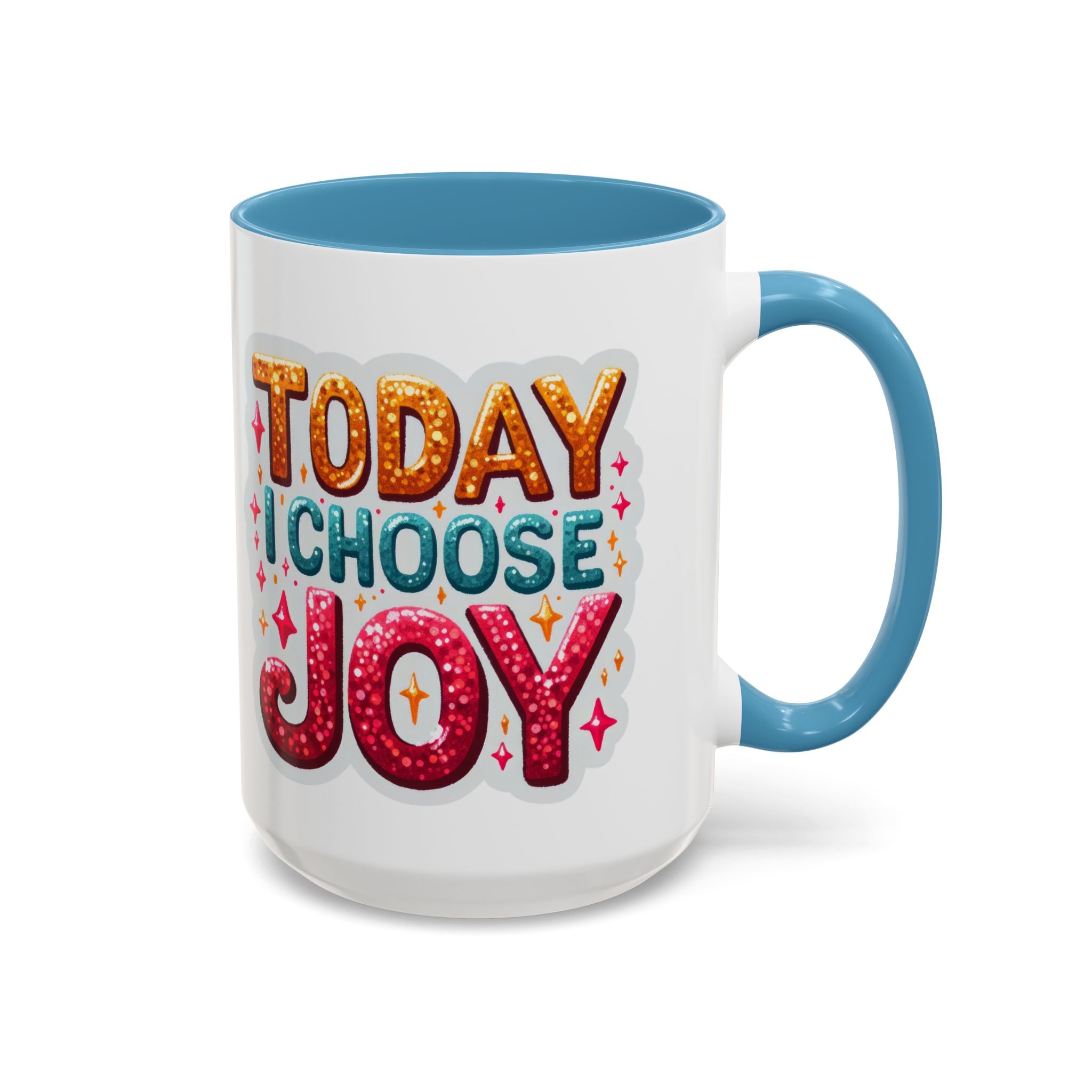 Accent Coffee Mug — "Today I Choose Joy" Inspirational Ceramic Mug