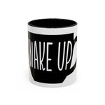 wake up funny humor Accent Coffee Mug (11, 15oz)