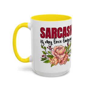 Sarcasm Floral Accent Coffee Mug - 11oz & 15oz funny