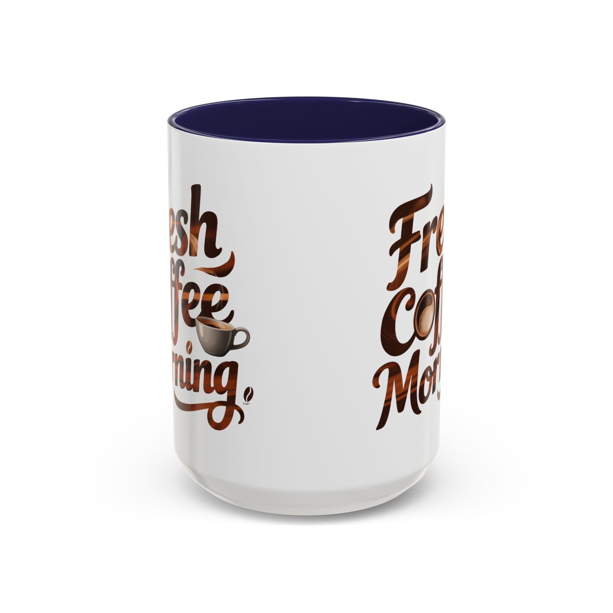 Morning Coffee Accent Mug - 'Fresh Coffee Morning' Design cup