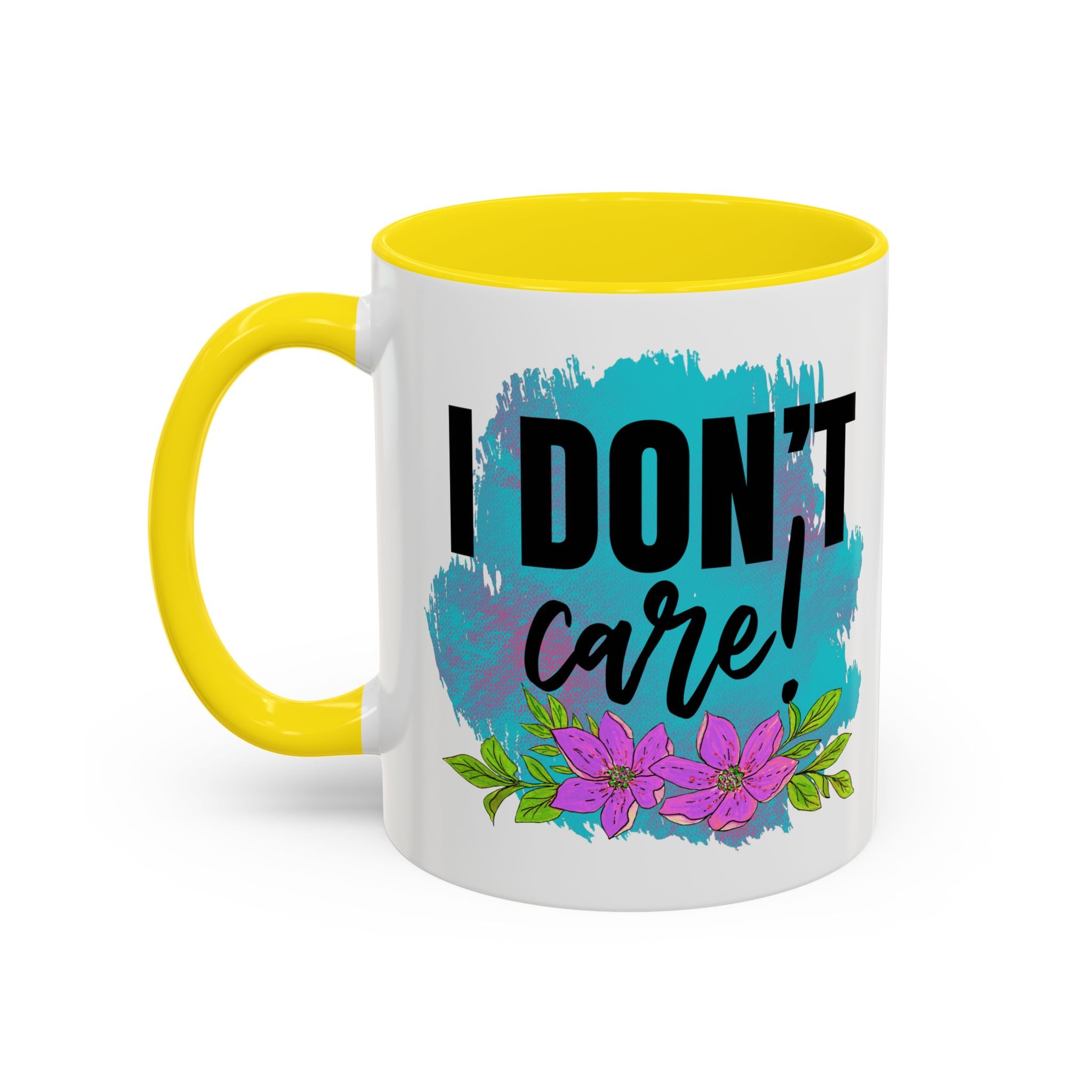 I Don't Care! Floral Accent Coffee Mug - 11oz & 15oz sarcasm funny