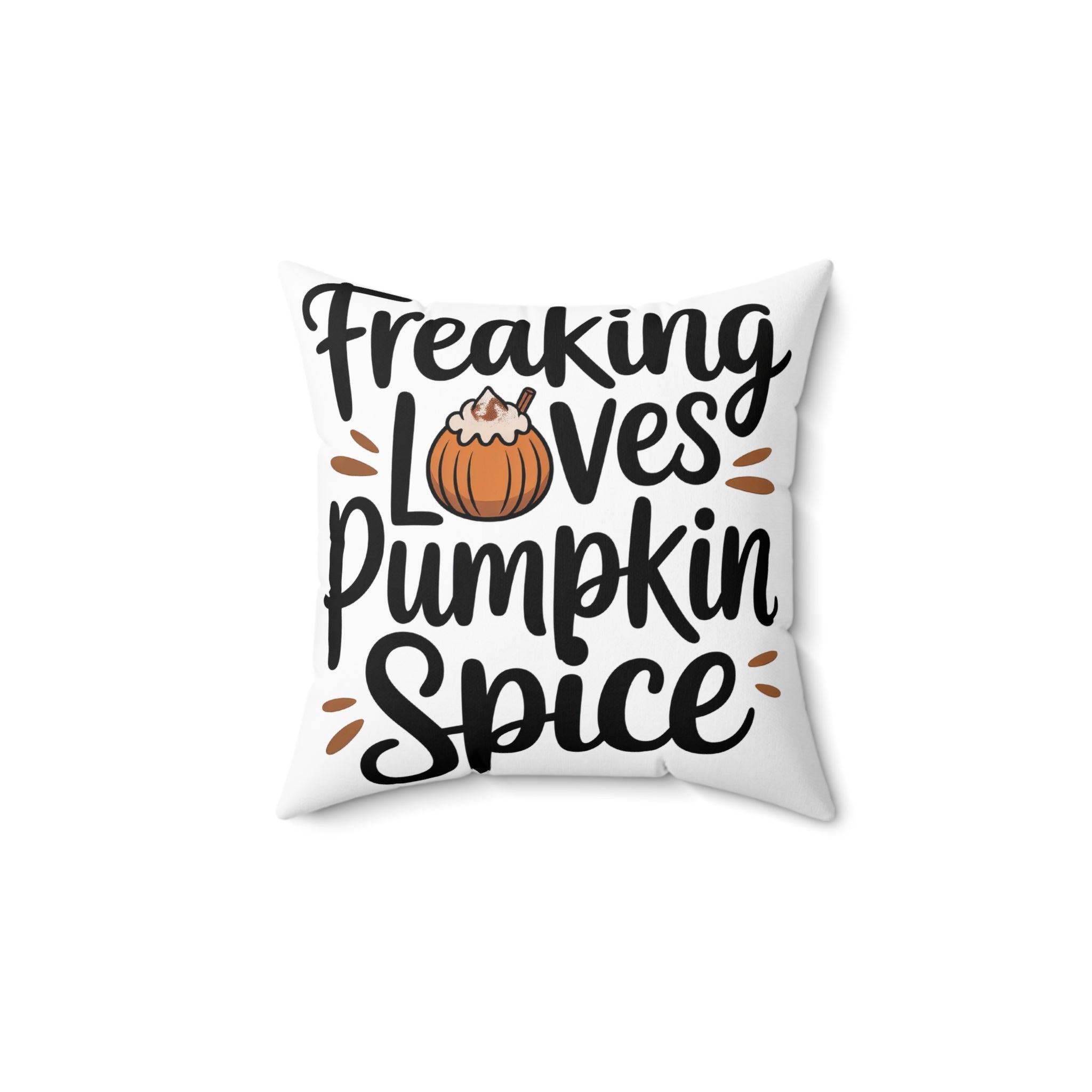 Pumpkin Spice Pillow — "Freaking Loves Pumpkin Spice" Fall Throw Pillow
