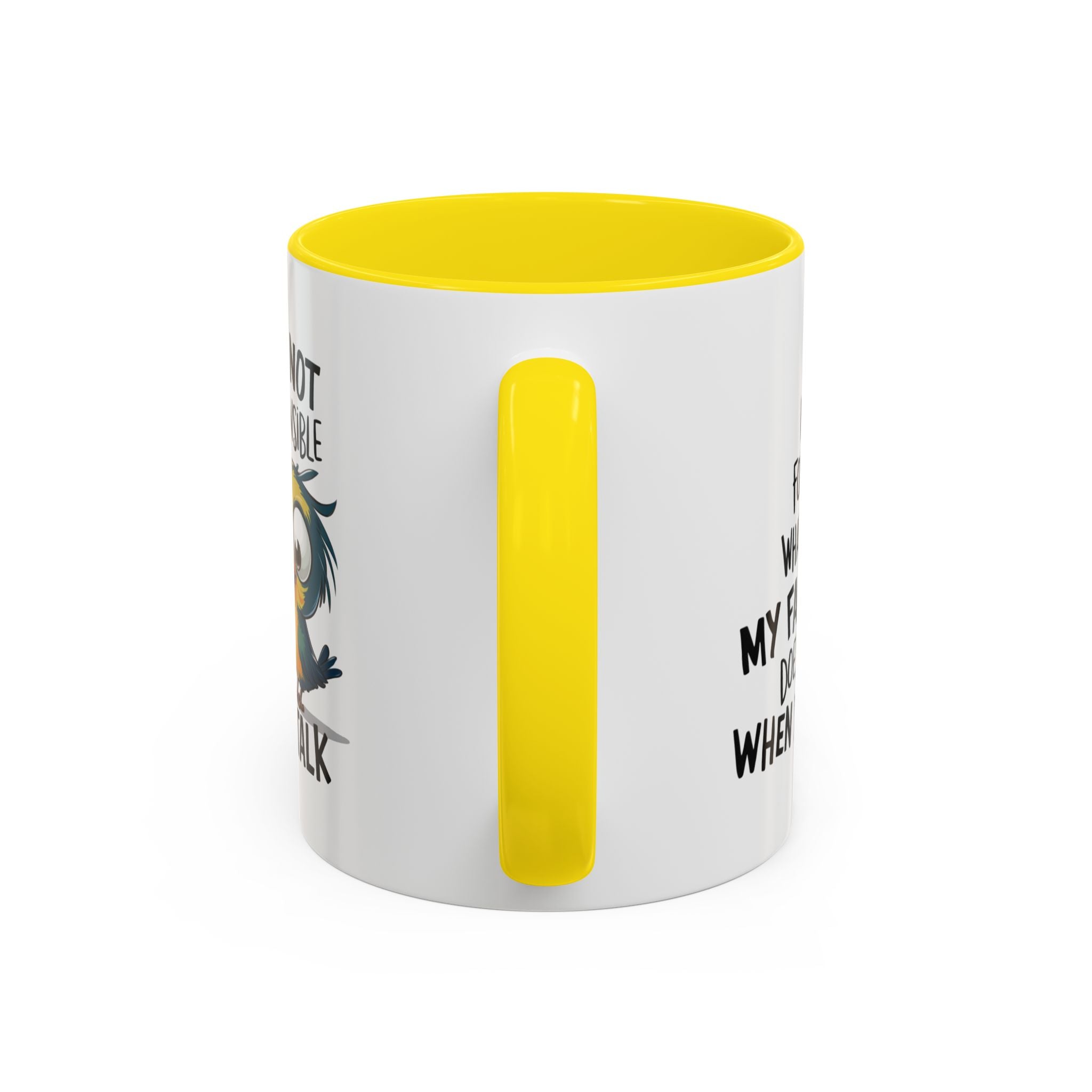 Funny Accent Coffee Mug for Sarcastic Coffee Lovers - "I'm Not Responsible for What My Face Does When You Talk"