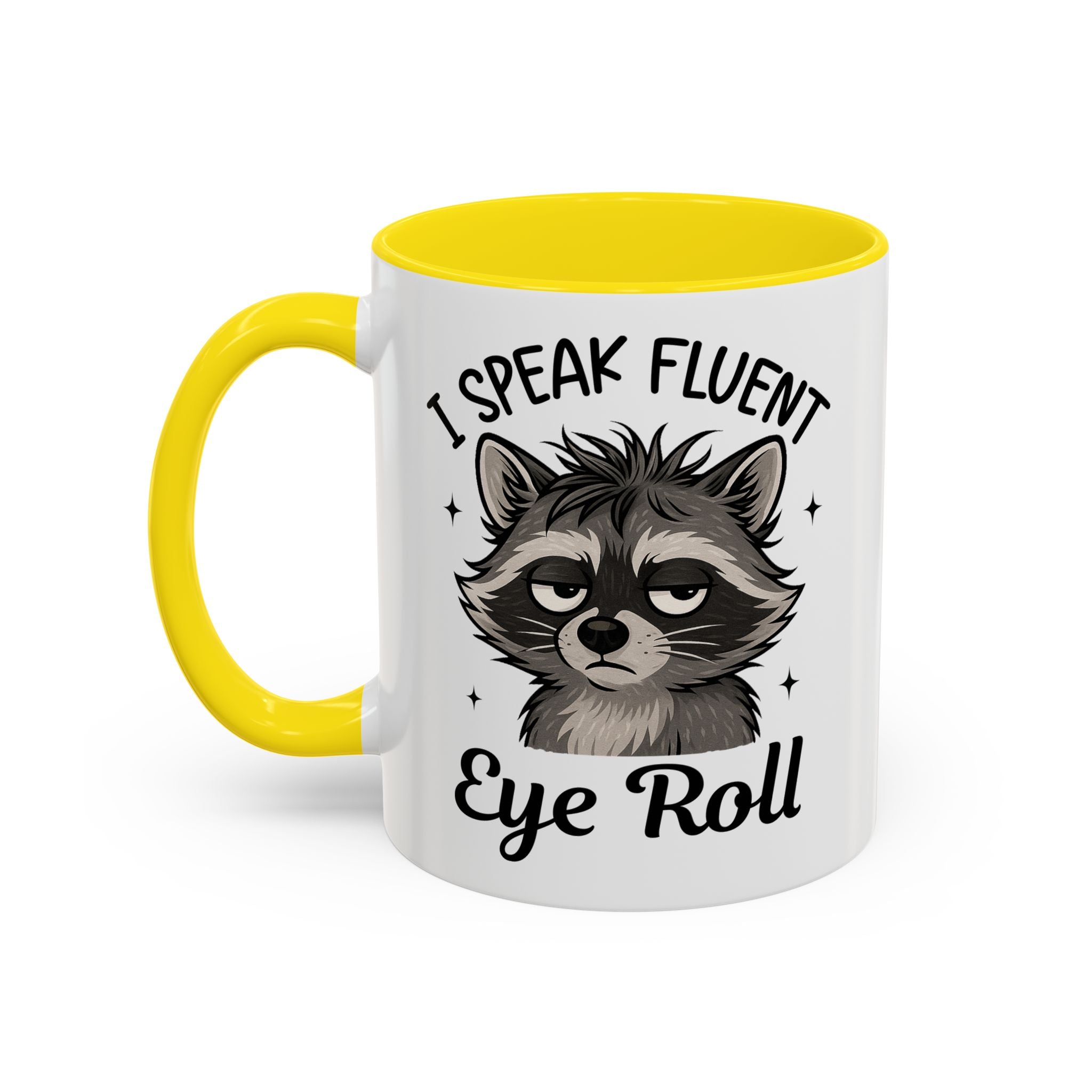 I Speak Fluent Eye Roll Raccoon Accent Coffee Mug sarcasm funny animal