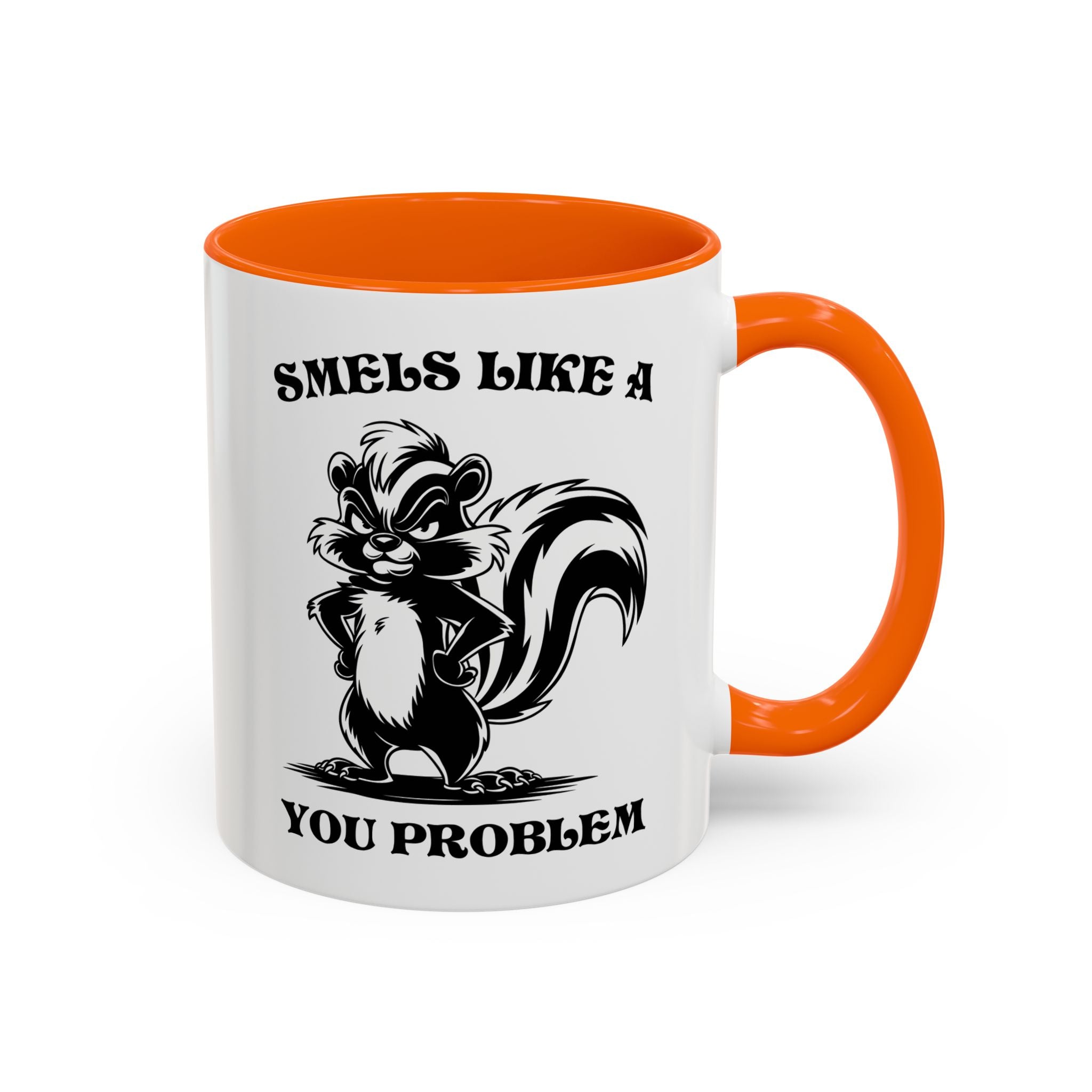 Funny Skunk Coffee Mug - "Smells Like a You Problem" sarcasm adult humor