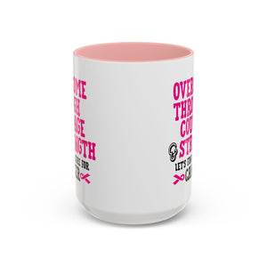 Inspirational Coffee Mug for Cancer Awareness, Gift for Supporters, Fundraising Mug for Breast Cancer, Motivational, 11oz, 15oz
