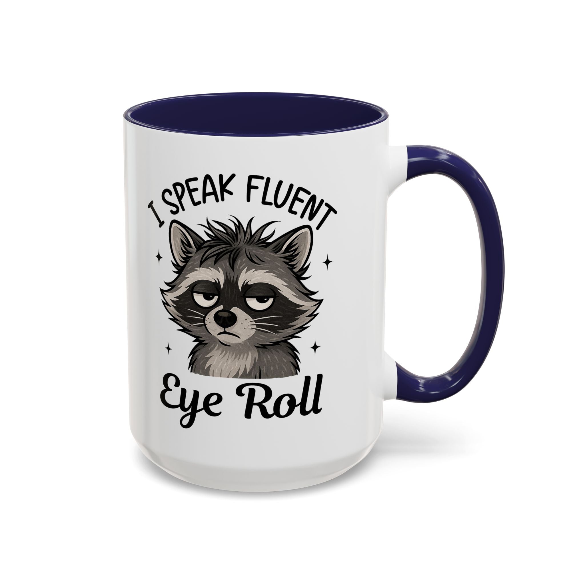 I Speak Fluent Eye Roll Raccoon Accent Coffee Mug sarcasm funny animal