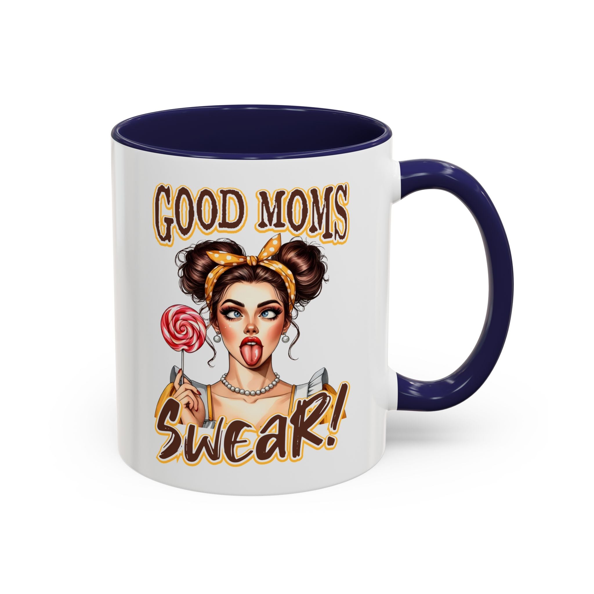 Good Moms Swear Accent Coffee Mug — Funny Mom Coffee Cup (11/15oz)