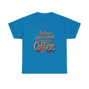 Coffee Mood Unisex Tee - Today's Good Mood Tee, Coffee Lover Shirt, Funny Gift for Him or Her, Casual Wear, Birthday Party Top