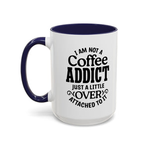 Coffee Addict Mug, Funny Coffee Lover Gift, Black Accent Mug, Warm Beverage Cup, Office Humor Drinkware