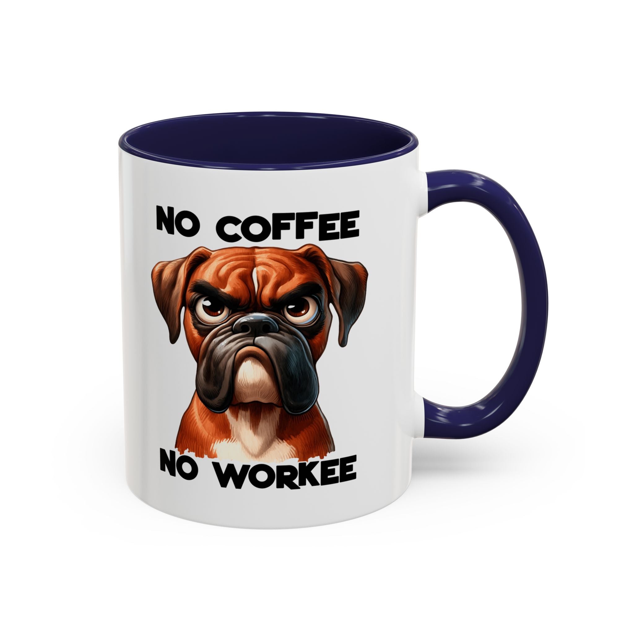 Boxer Dog Coffee Mug - No Coffee No Workee, Funny Dog Lover Gift, Pet Owner Tea Cup, Animal Lover Kitchen Decor, Boxer Mom Mug