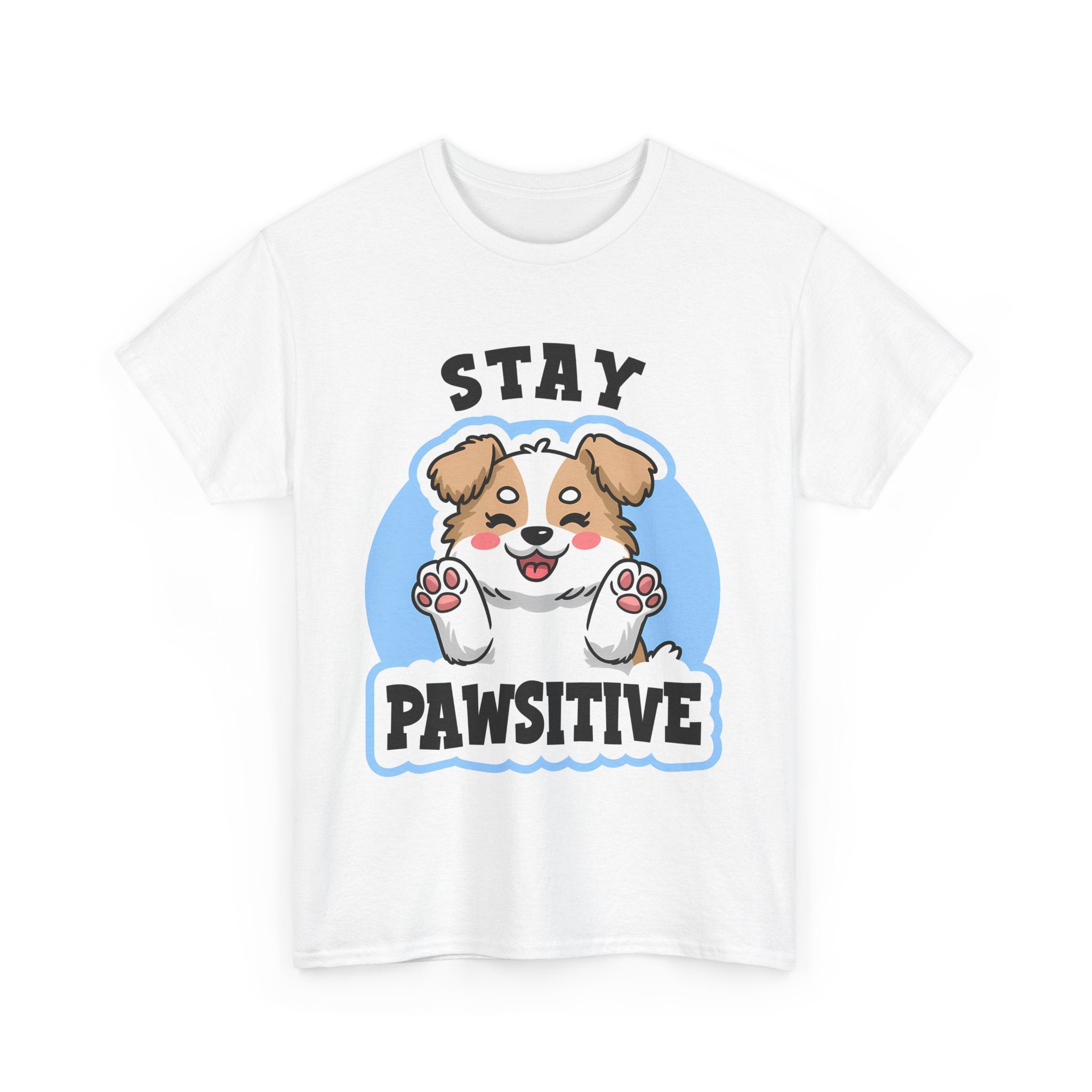 Stay Pawsitive Dog Lover Tee - Unisex Heavy Cotton T-Shirt funny humor