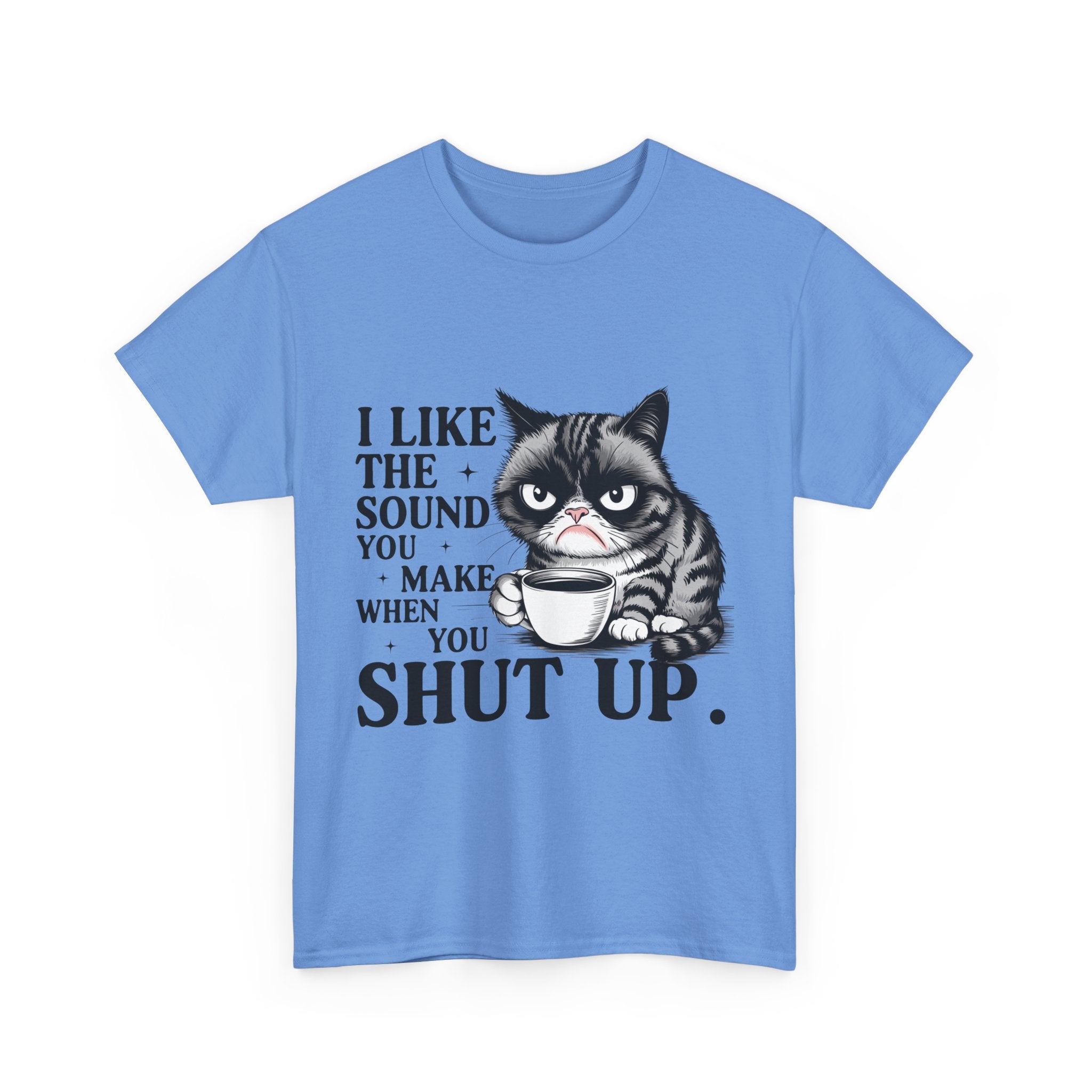 Funny Cat Quote Tee, Humorous T-Shirt, Gift for Cat Lovers, Sarcastic Cotton Shirt, Cute Pet Apparel