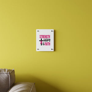 Inspirational Acrylic Wall Art Panel - Strength Hope Faith, Motivational Decor, Breast Cancer Awareness, Home Wall Decor, Gift for Women