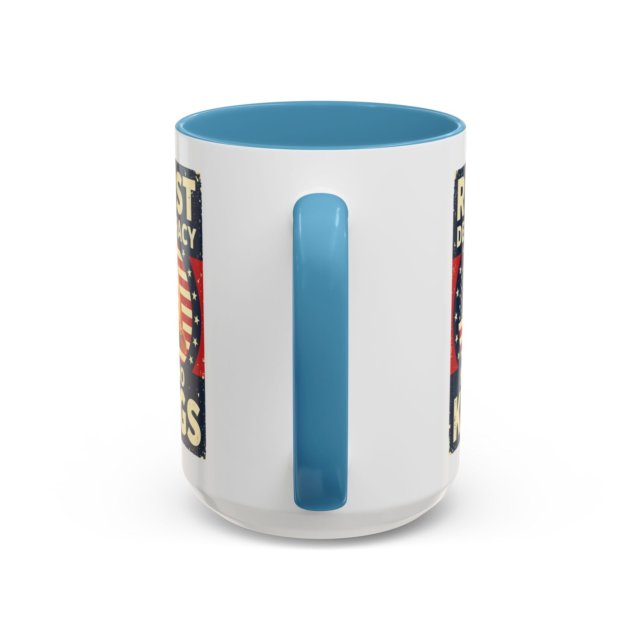 Resist Democracy has no kings  Accent Coffee Mug - Empowering Political Statement