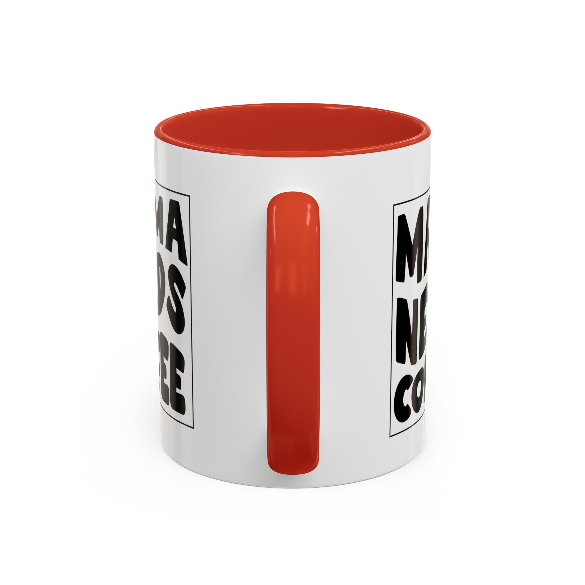 mama needs coffee funny Accent Coffee Mug (11, 15oz) by the x m world