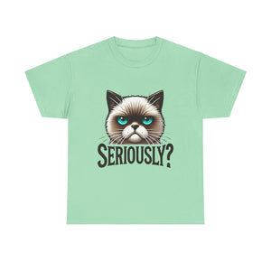 Funny Cat Graphic Tee - 'Seriously?' Unisex Heavy Cotton Shirt