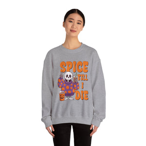 Spooky Fall Sweatshirt - Unisex Crewneck with 'Spice Till I Die' Design, Halloween, Cozy Autumn Vibe, Perfect for Halloween Parties