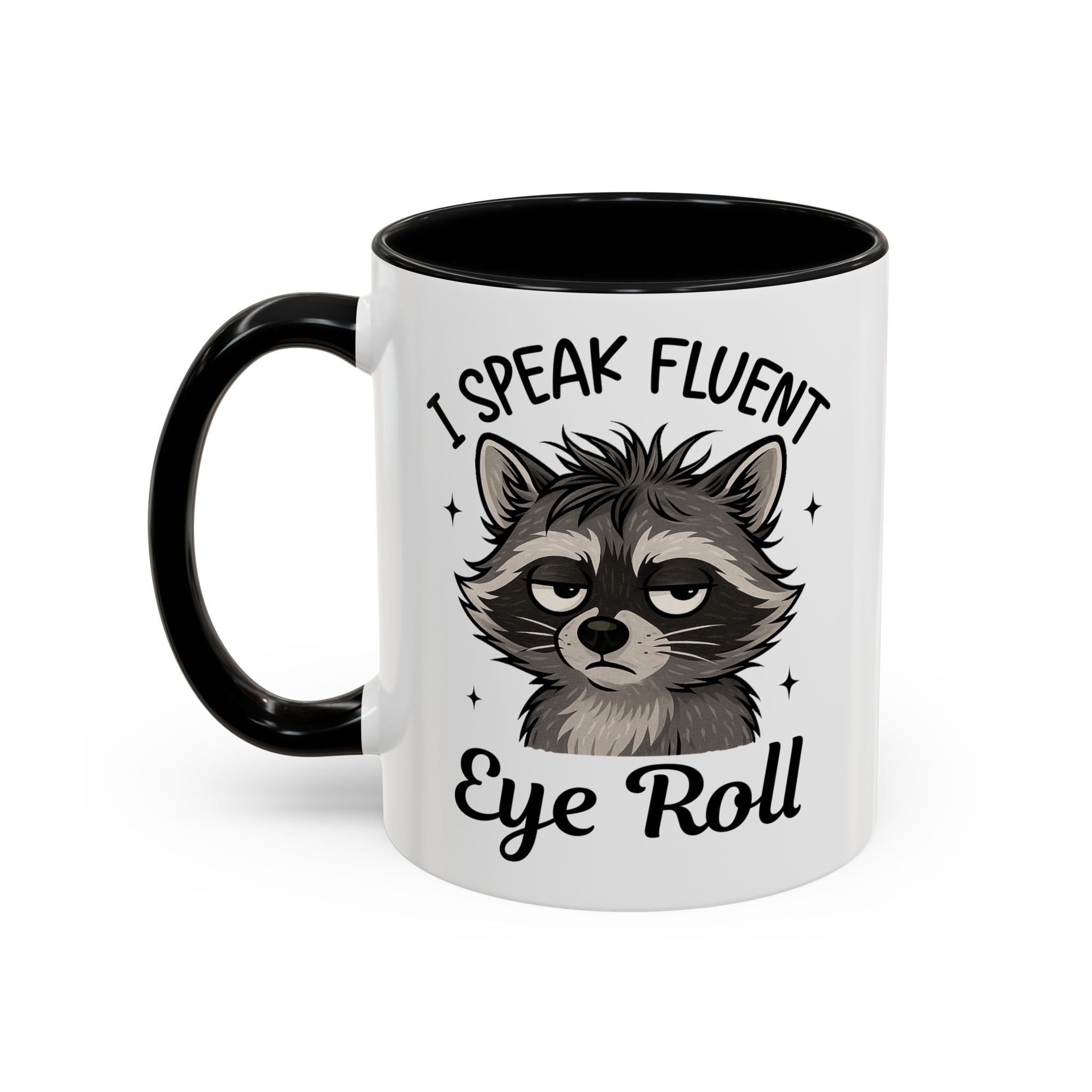 I Speak Fluent Eye Roll Raccoon Accent Coffee Mug sarcasm funny animal