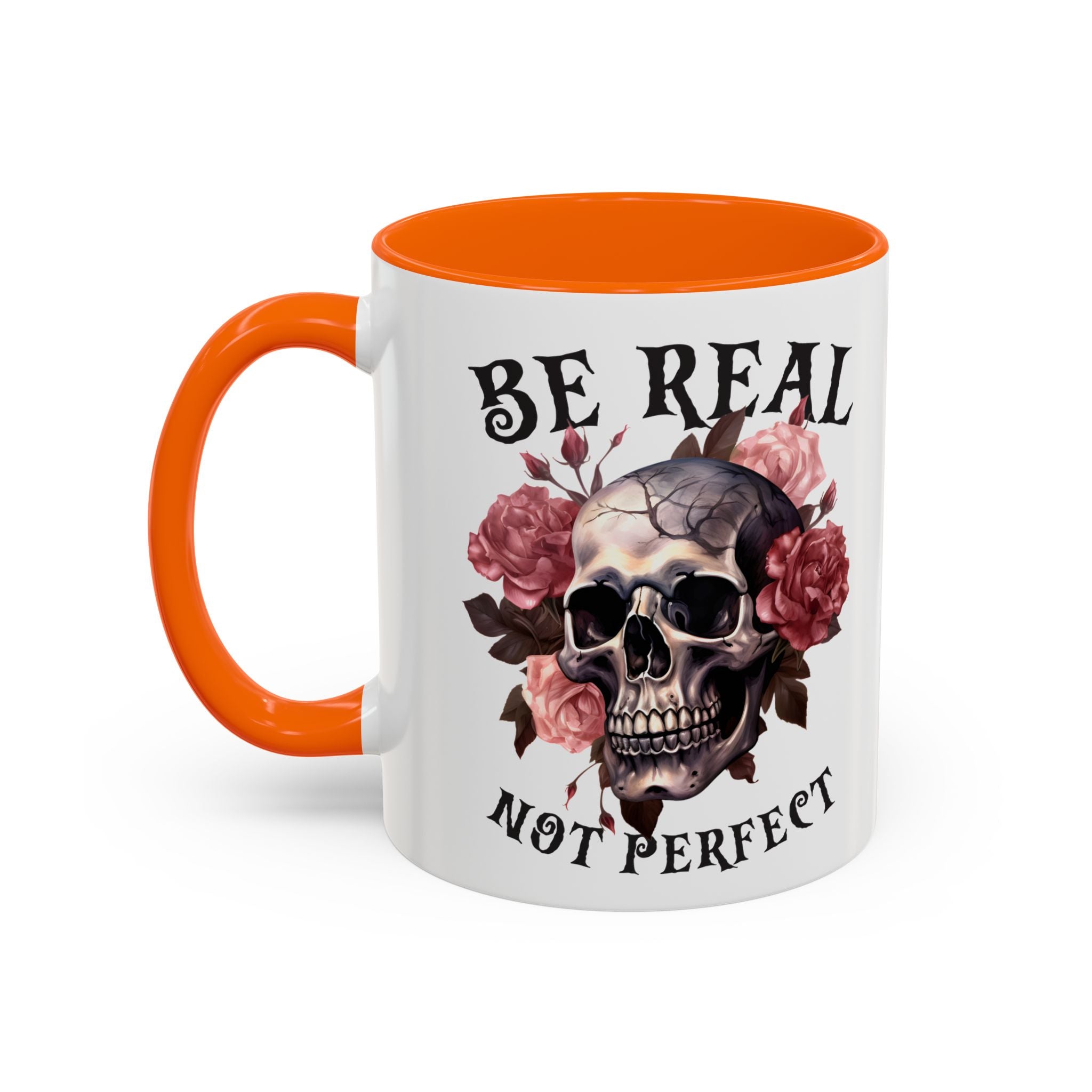 Be Real Not Perfect Skull Coffee Mug – Floral Accent 11/15oz