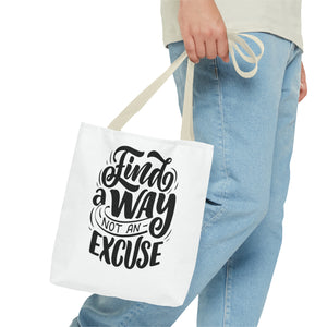 find a wat not an excuse gift Tote Bag (AOP)