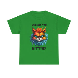 sarcasm  Cat Tee - Who Are You Kittin? Shirt, Funny Cat T-Shirt, Pet Lover Gift, Animal Lover Apparel, Birthday Gift Idea
