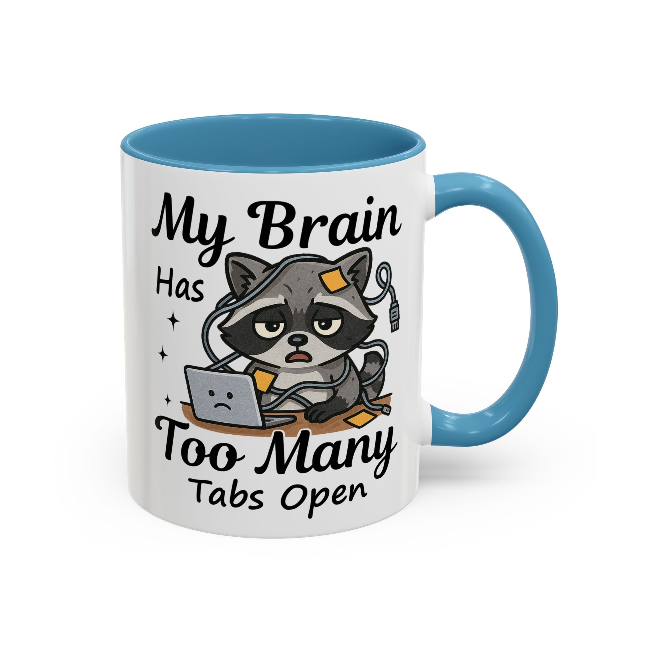 My Brain Has Too Many Tabs Open Coffee Mug
