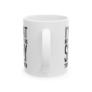 Funny coffee Mug - I'm Fat but I'm Skinny, Gift for Coffee Lovers, Humor Mug, Unique Housewarming Gift, Quotes Mug