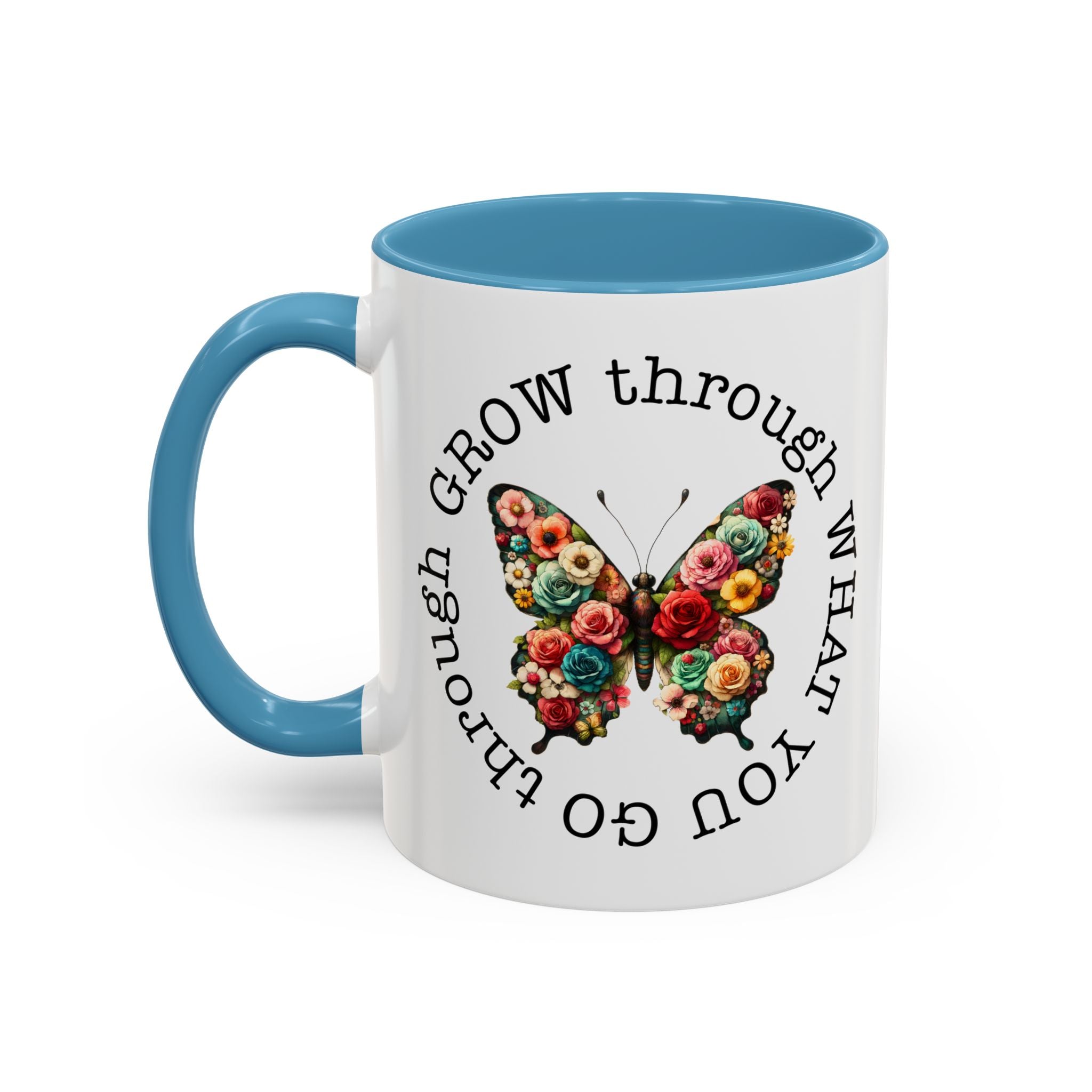 Inspirational Butterfly Coffee Mug  Grow Through What You Go Through positive vibe