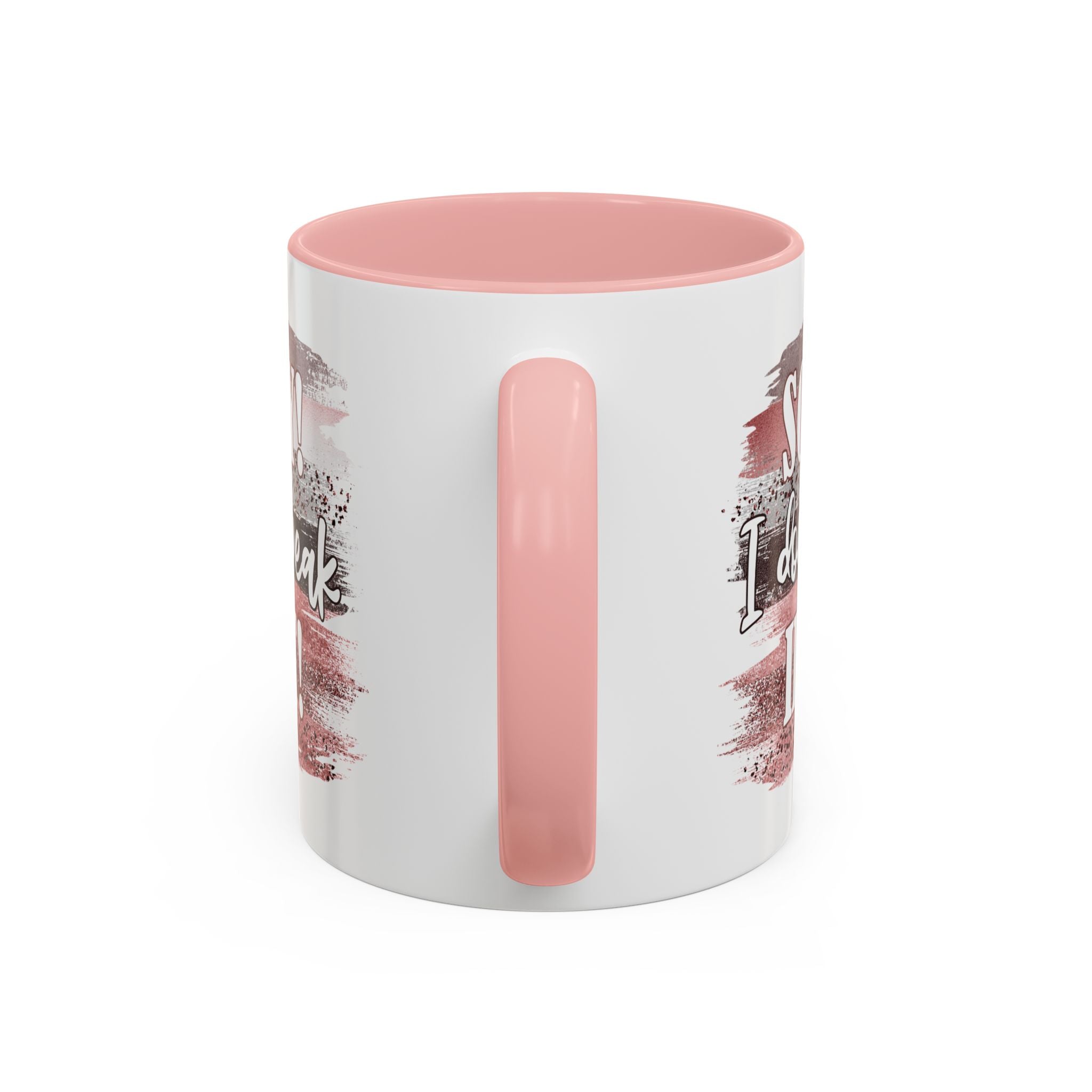 Funny Accent Coffee Mug - "Sorry! I Don't Speak Idiot!" - Perfect Gift for Friends sarcasm