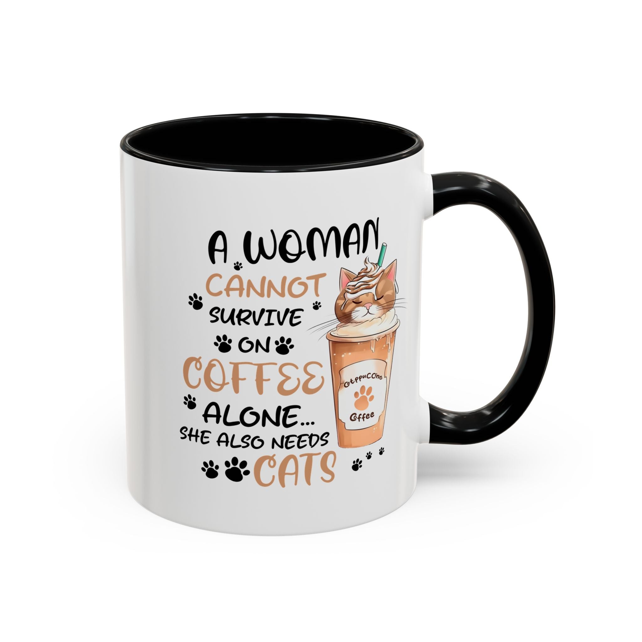 Cat Lover Coffee Mug - "A Woman Cannot Survive on Coffee Alone..."