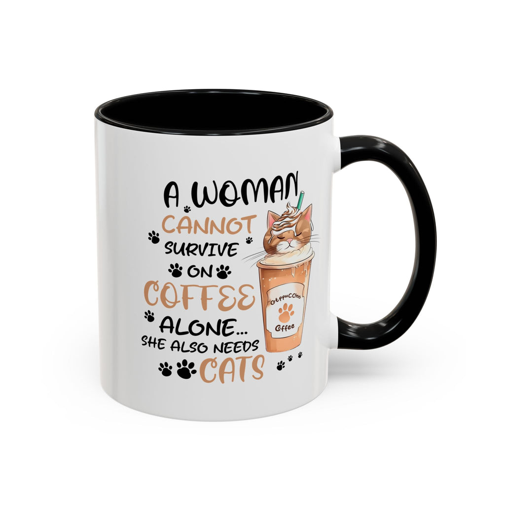 Cat Lover Coffee Mug - "A Woman Cannot Survive on Coffee Alone..."