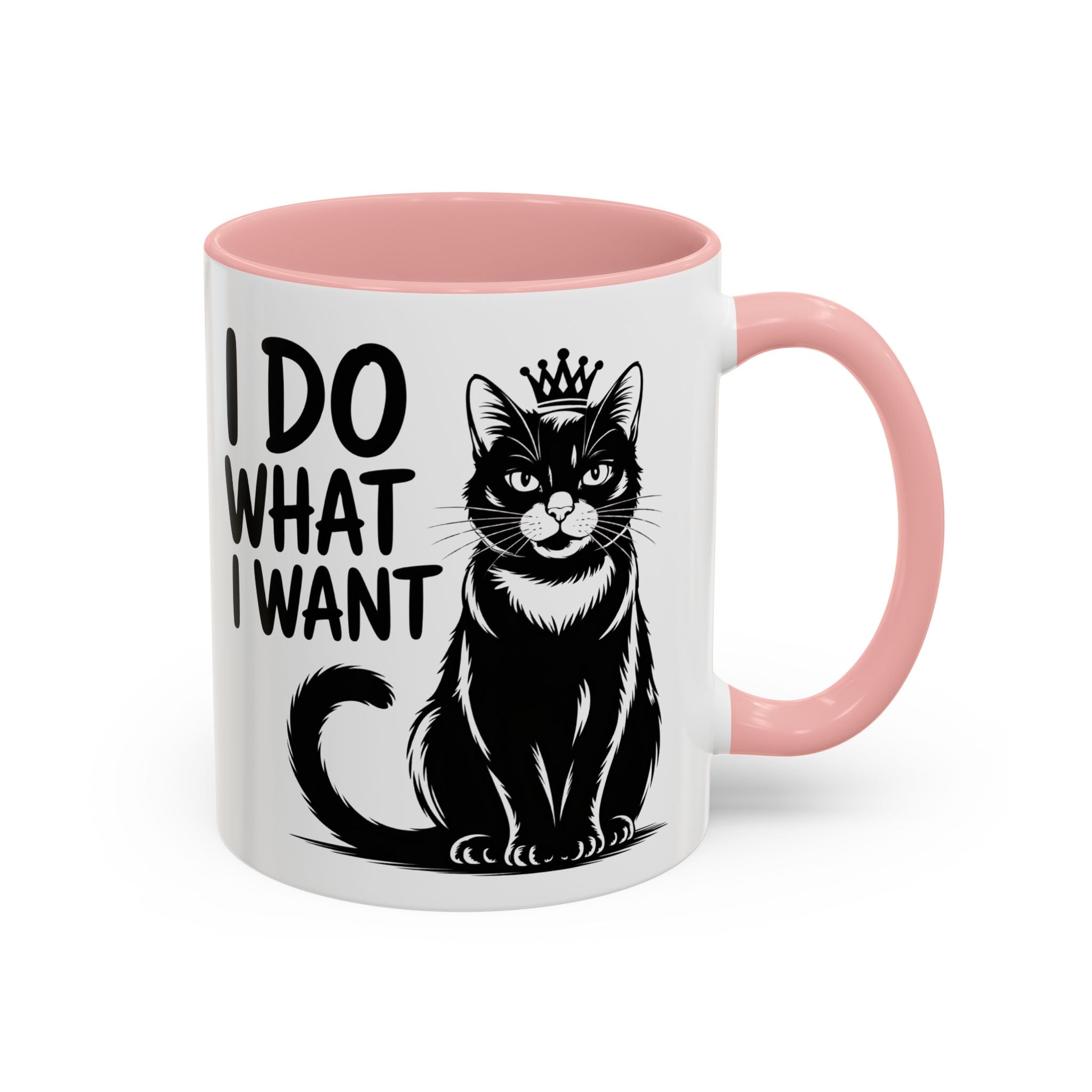 I Do What I Want Cat Accent Coffee Mug — Funny Queen Cat 11/15oz sarcasm attitude