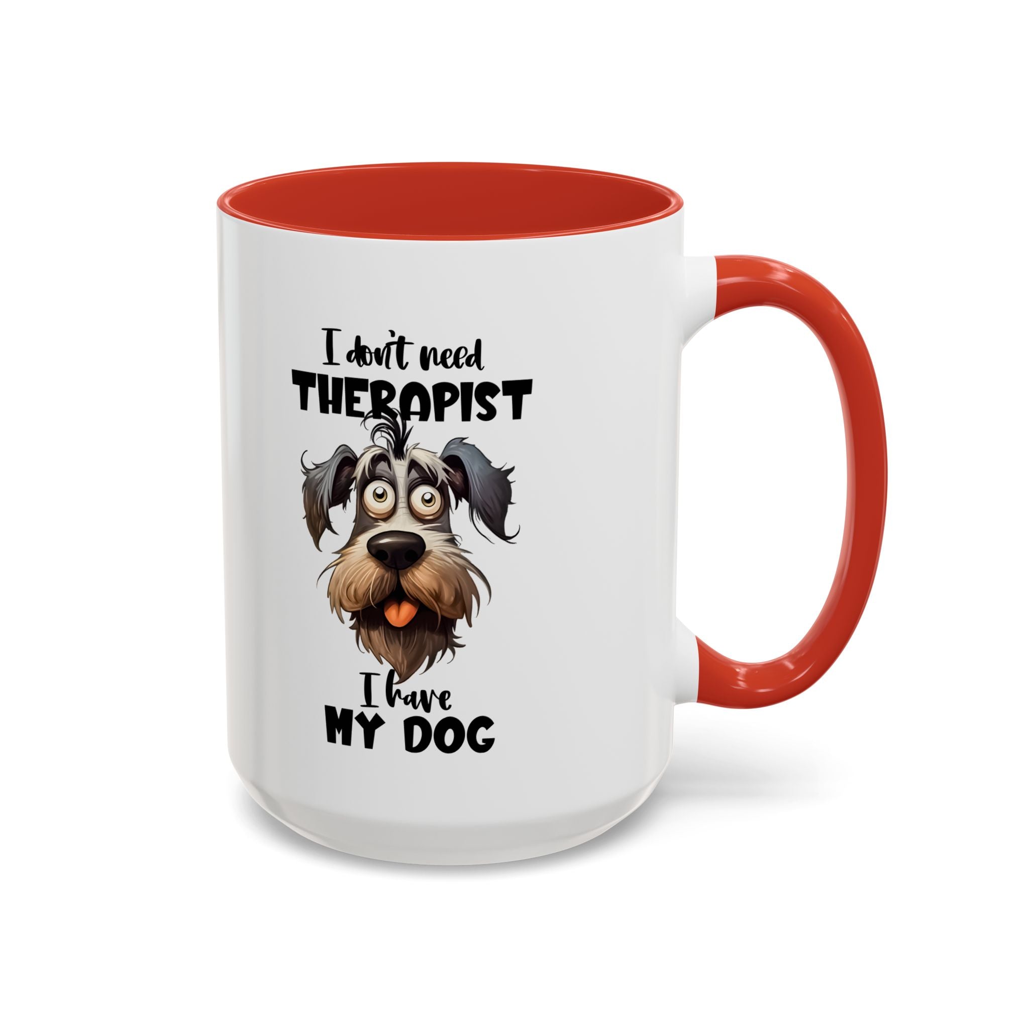 Dog Lover's Coffee Mug: I Don't Need Therapist, Gifts for Pet Owners, Animal Lover Mug, Cute Dog Mug, Funny Gift