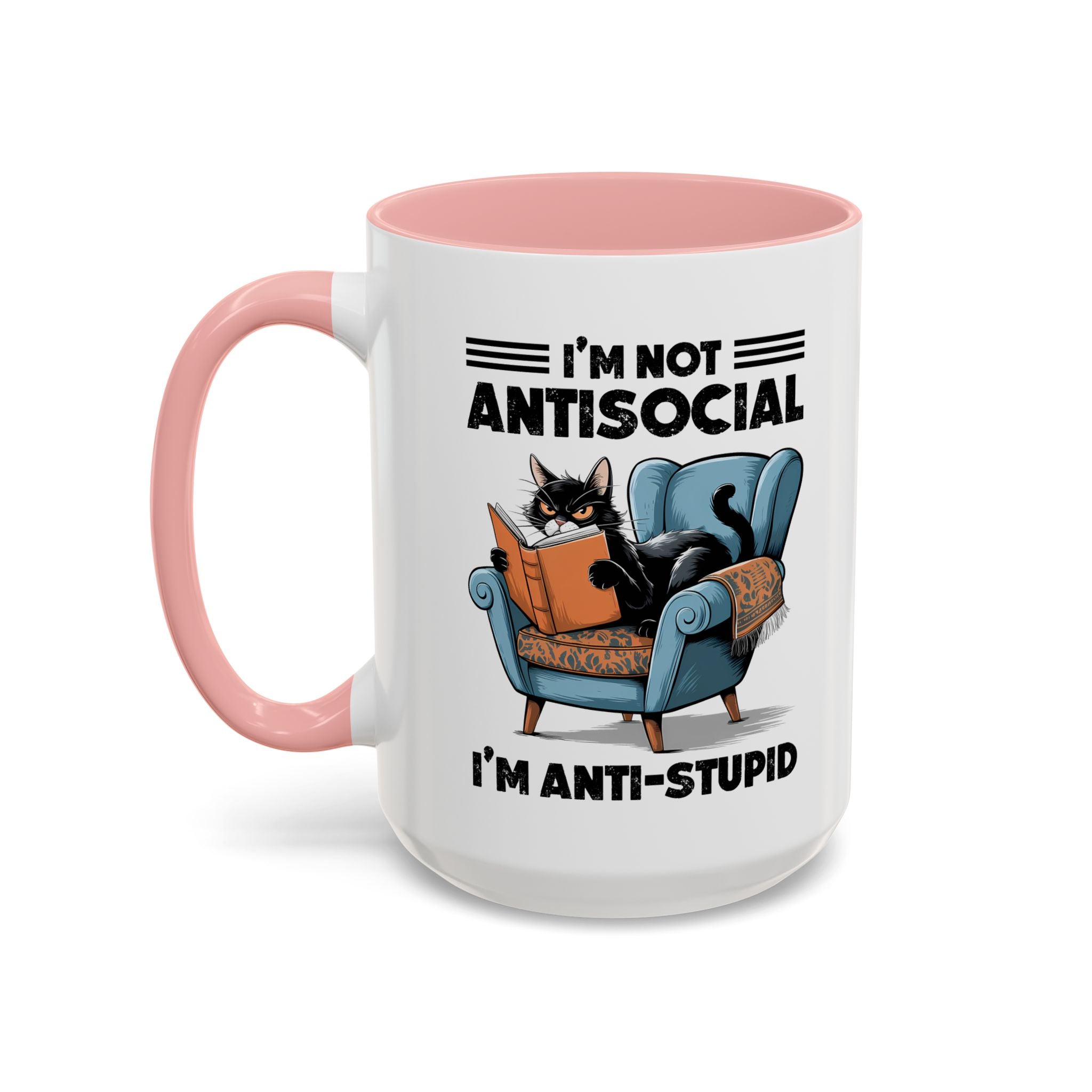 I'm not Antisocial Cat Coffee Mug  I'm anti stupid - Funny sarcasm