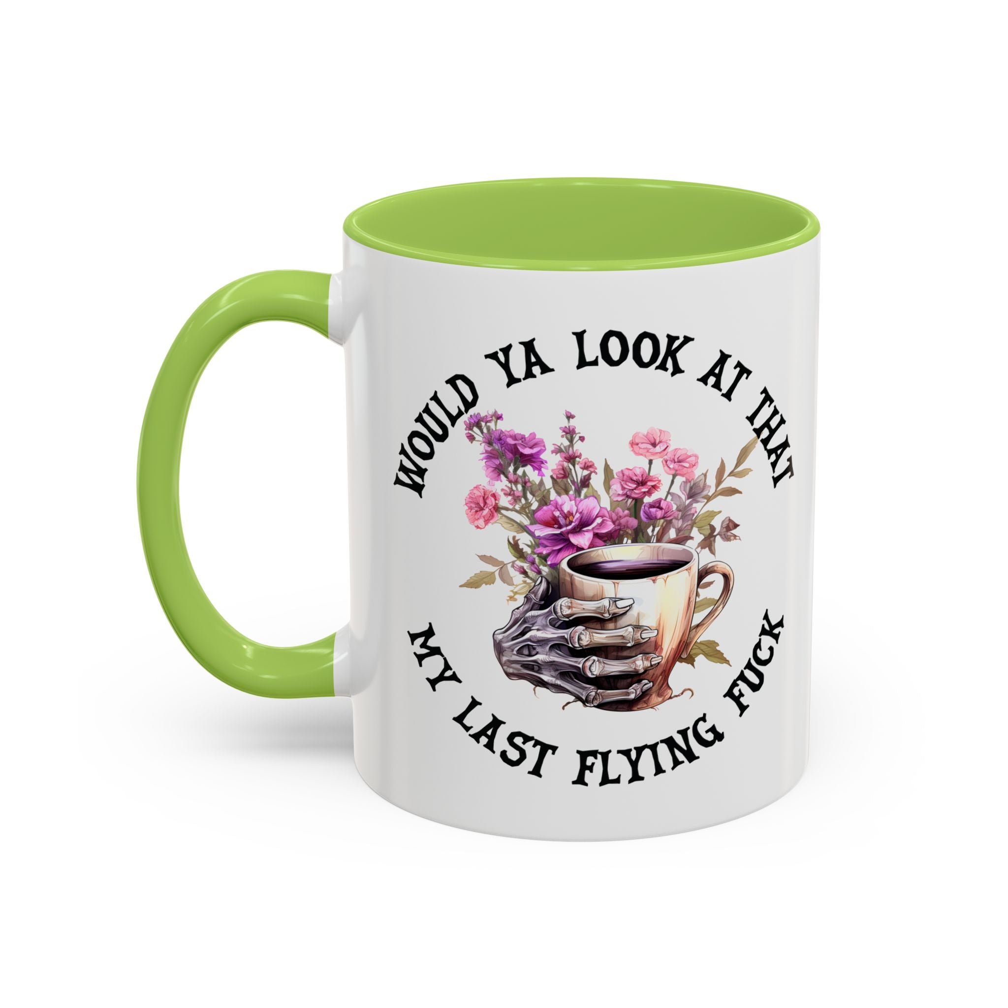 Ceramic Mug — "Would Ya Look at That, My Last Flying F**k" Floral Skull Accent Coffee Mug