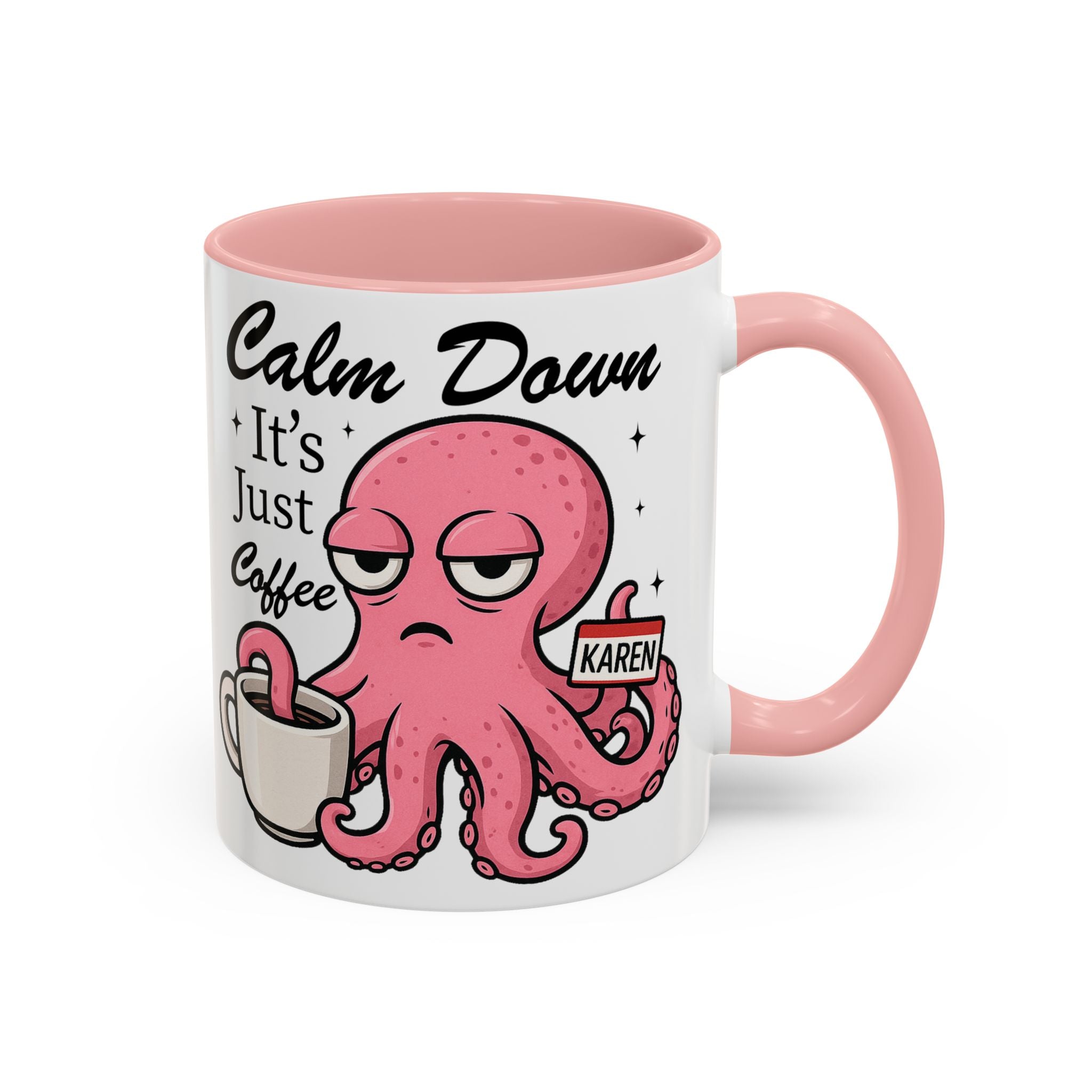 Coffee Mug — 'Calm Down It's Just Coffee' Funny Karen Octopus Accent Mug (11/15oz)