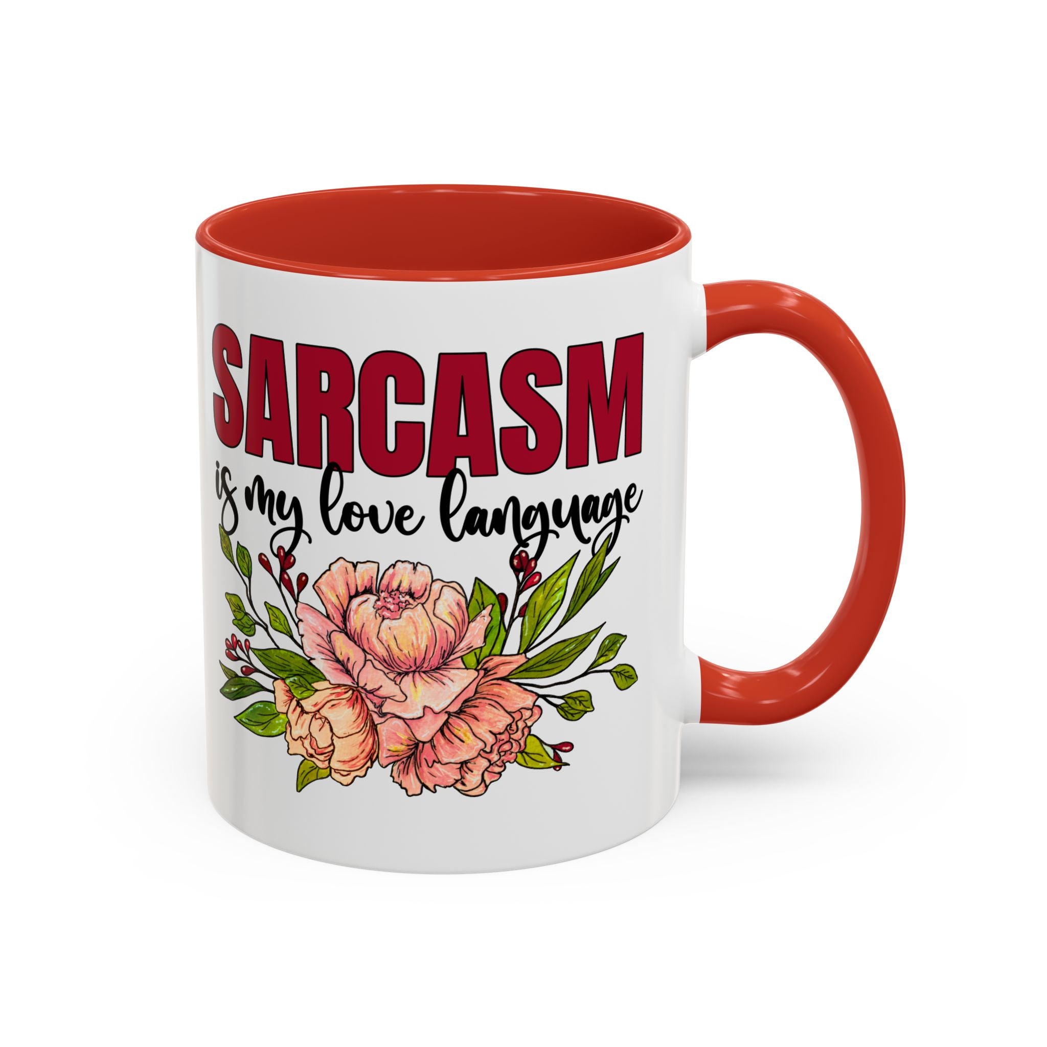 Sarcasm Coffee Mug - 11/15oz Floral Design, Perfect for Coffee Lovers