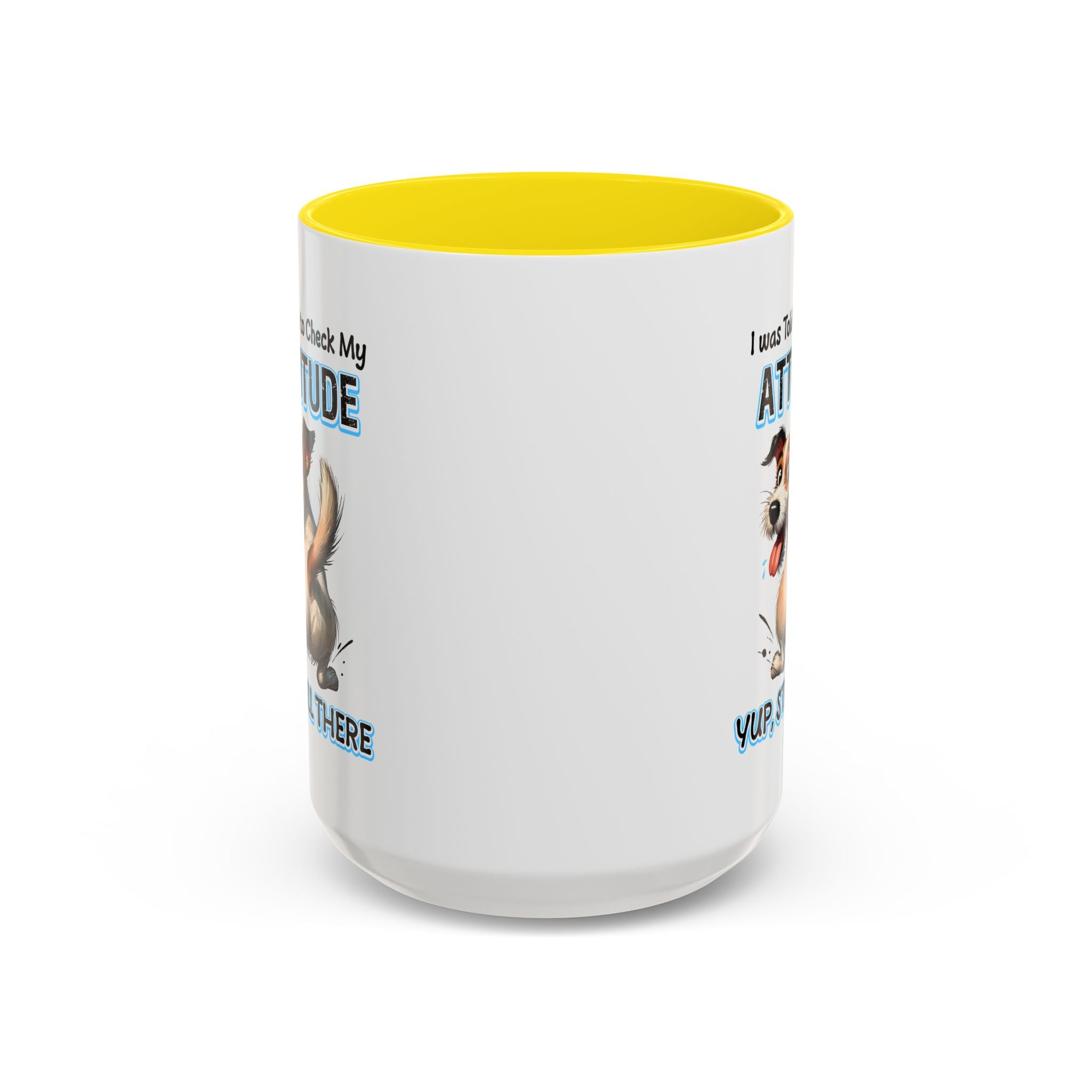 Funny Dog Attitude Coffee Mug - 11 & 15oz sassy animal lover