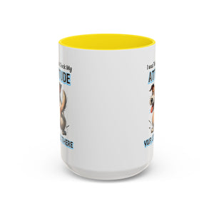 Funny Dog Attitude Coffee Mug - 11 & 15oz sassy animal lover
